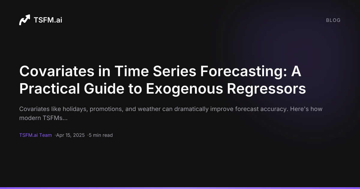 Covariates in Time Series Forecasting: A Practical Guide to Exogenous ...