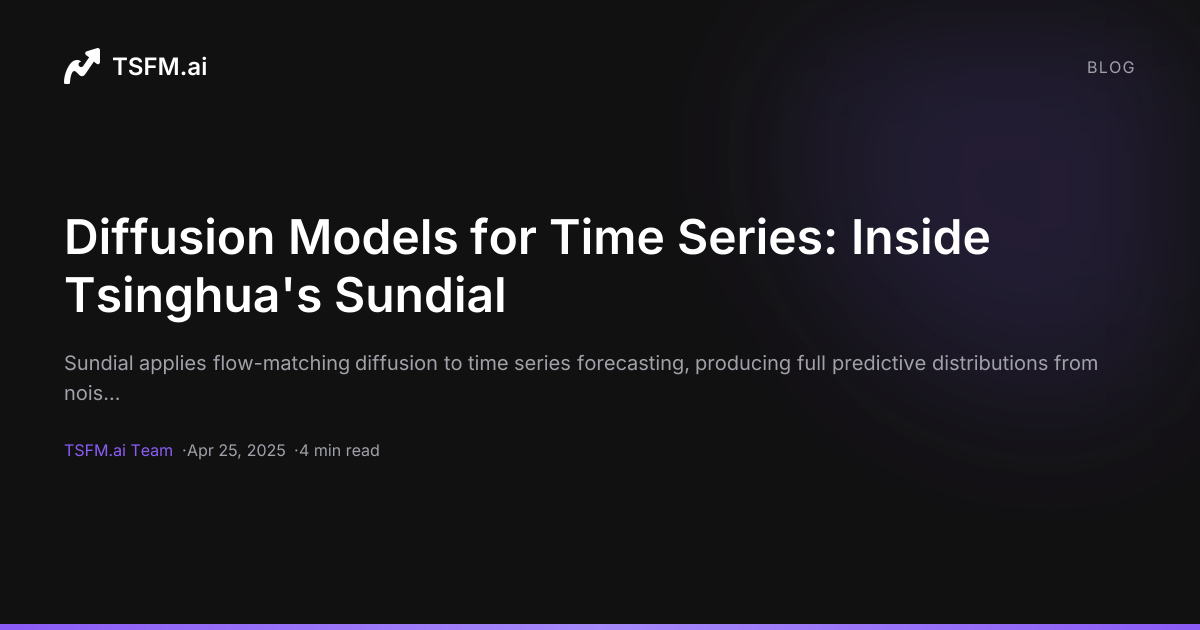 Diffusion Models for Time Series: Inside Tsinghua's Sundial — TSFM.ai