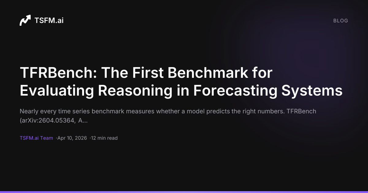 TFRBench: The First Benchmark for Evaluating Reasoning in Forecasting ...